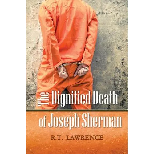 The Dignified Death of Joseph Sherman