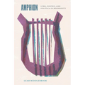 Amphion: Lyre, Poetry, and Politics in Modernity