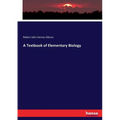 A Textbook of Elementary Biology