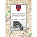 Royal Engineers Battlefield Tour: THE SEINE TO THE RHINE: Vol. 1 - An Account of the Operations Included in the Tour & Vol. 2 - A Guide to the Conduct