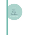123 Gute Vorsätze: Auf ein Gutes Neues