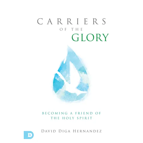 Carriers of the Glory: Becoming a Friend of the Holy Spirit