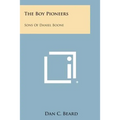 The Boy Pioneers: Sons of Daniel Boone