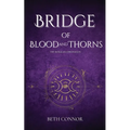 Bridge of Blood and Thorns: The Isdralan Chronicles