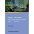 Évaluations Nationales Des Acquis Scolaires, Volume 1: Évaluer Les Niveaux Nationaux de Performance Dans l'Éducation Volume 1
