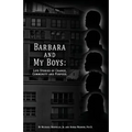 Barbara and My Boys: Life Stories of Change, Community and Purpose.