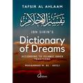 Ibn Sirin's Dictionary of Dreams: According to Islamic Inner Traditions