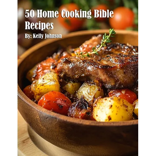 50 Home Cooking Bible Recipes