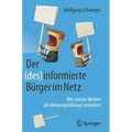 Der (Des)Informierte Bürger Im Netz: Wie Soziale Medien Die Meinungsbildung Verändern