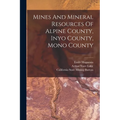 Mines And Mineral Resources Of Alpine County, Inyo County, Mono County