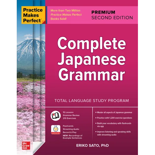 Practice Makes Perfect: Complete Japanese Grammar, Premium Second Edition
