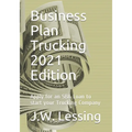 Business Plan Trucking 2021 Edition: Apply for an SBA Loan to start your Trucking Company