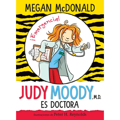 Judy Moody Es Doctora / Judy Moody, M.D., the Doctor Is In!