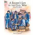 A Soldier's Life in the Civil War Coloring Book