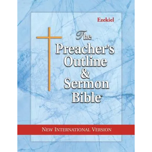 The Preacher's Outline & Sermon Bible: Ezekiel: New International Version