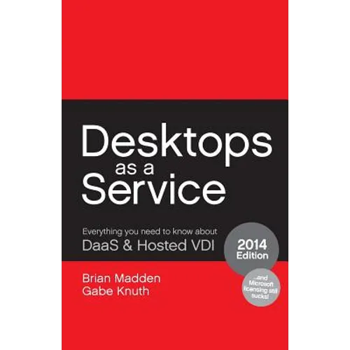 Desktops as a Service: Everything You Need to Know About DaaS & Hosted VDI