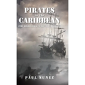 Pirates in The Caribbean: (The High Risks to Secure Freedom)