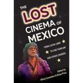 The Lost Cinema of Mexico: From Lucha Libre to Cine Familiar and Other Churros