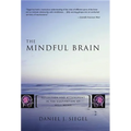 The Mindful Brain: Reflection and Attunement in the Cultivation of Well-Being