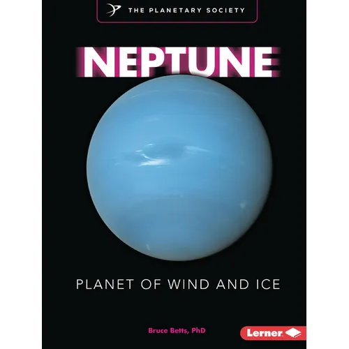 Neptune: Planet of Wind and Ice