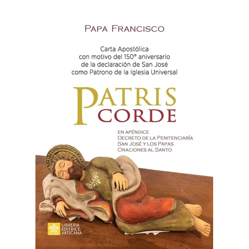 Patris corde: Carta apostólica con motivo del 150.° aniversario de la declaración de san José como patrono de la Iglesia Universal