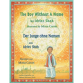 The Boy without a Name -- Der Junge ohne Namen: Bilingual English-German Edition / Zweisprachige Ausgabe Englisch-Deutsch