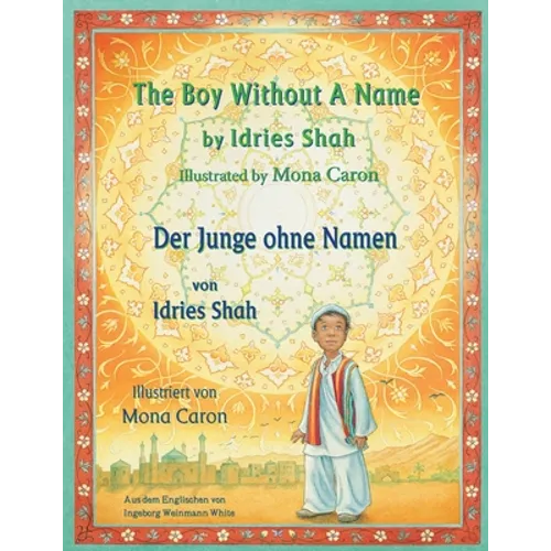 The Boy without a Name -- Der Junge ohne Namen: Bilingual English-German Edition / Zweisprachige Ausgabe Englisch-Deutsch