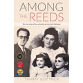 Among the Reeds: The true Story of how a Family survived the Holocaust