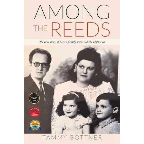 Among the Reeds: The true Story of how a Family survived the Holocaust