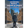 Decisiones propias... después de amarte