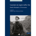Lasciare Un Segno Nella Vita: Danilo Montaldi E Il Novecento