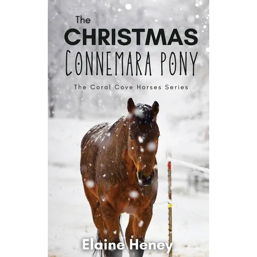The Christmas Connemara Pony - The Coral Cove Horses Series