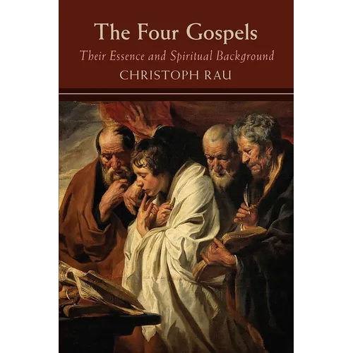 The Four Gospels: Their Essence and Spiritual Background