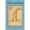 The Velveteen Rabbit: 100th Anniversary Edition