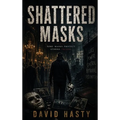 Shattered Masks