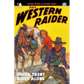 The Western Raider #6: Silver Trent Rides Alone