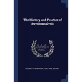 The History and Practice of Psychoanalysis