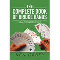 The Complete Book of Bridge Hands: Volume 1 Second Edition 2019