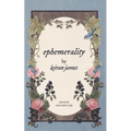 Ephemerality