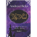 The Curious Life of Lily Pond: A Lily Pond Victorian Murder Mystery.