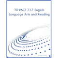 TX PACT 717 English Language Arts and Reading