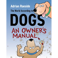The World According to Dogs: An Owner's Manual