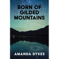 Born of Gilded Mountains