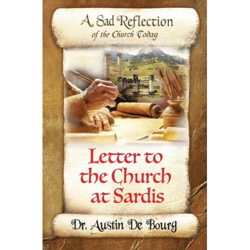 Letter to the Church at Sardis: A Sad Reflection of the Church Today