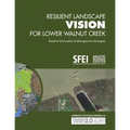 Resilient Landscape Vision for Lower Walnut Creek: Baseline Information & Management Strategies