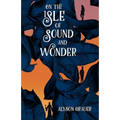 On the Isle of Sound and Wonder