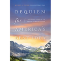 Requiem for America's Best Idea: National Parks in the Era of Climate Change