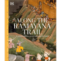 Along the Ramayana Trail: A Cultural Journey Across India and Sri Lanka