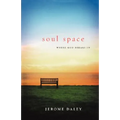 Soul Space: Where God Breaks in