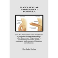 Man's Sexual Enrichment Formula: For the prevention and treatment of erectile dysfunctions (ED), also known as "Impotence", sexual urge booster, penis